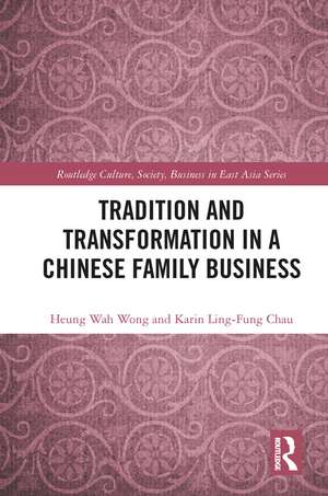 Tradition and Transformation in a Chinese Family Business de Heung-Wah Wong