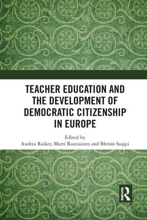 Teacher Education and the Development of Democratic Citizenship in Europe de Andrea Raiker