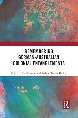 Remembering German-Australian Colonial Entanglements de Lars Eckstein