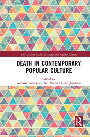 Death in Contemporary Popular Culture de Adriana Teodorescu