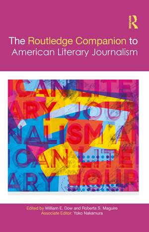 The Routledge Companion to American Literary Journalism de William Dow