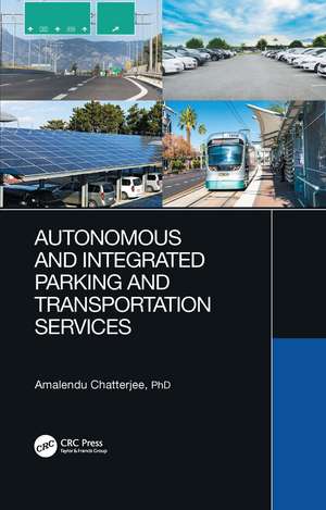 Autonomous and Integrated Parking and Transportation Services de Amalendu Chatterjee