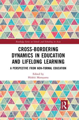 Cross-Bordering Dynamics in Education and Lifelong Learning: A Perspective from Non-Formal Education de Hideki Maruyama