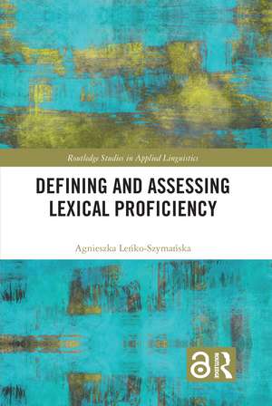 Defining and Assessing Lexical Proficiency de Agnieszka Leńko-Szymańska