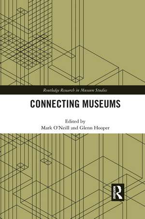 Connecting Museums de Mark O'Neill