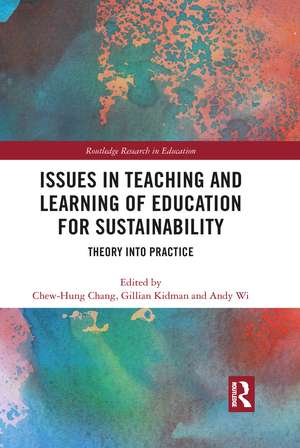 Issues in Teaching and Learning of Education for Sustainability: Theory into Practice de Chew-Hung Chang