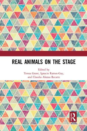 Real Animals on the Stage de Teresa Grant