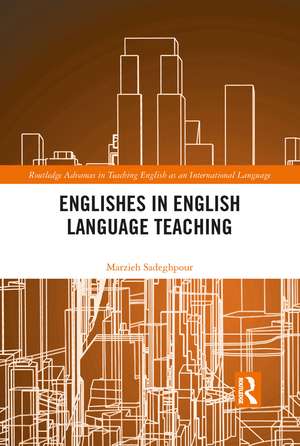 Englishes in English Language Teaching de Marzieh Sadeghpour