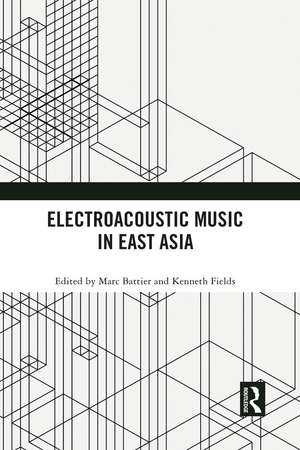 Electroacoustic Music in East Asia de Marc Battier