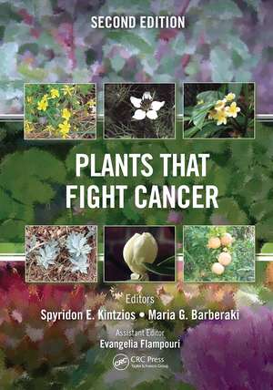 Plants that Fight Cancer, Second Edition de Spyridon E. Kintzios