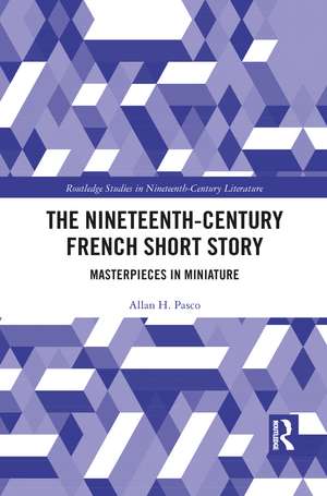 The Nineteenth-Century French Short Story: Masterpieces in Miniature de Allan Pasco