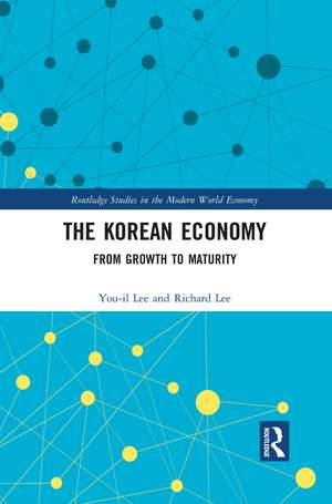 The Korean Economy: From Growth to Maturity de You-il Lee