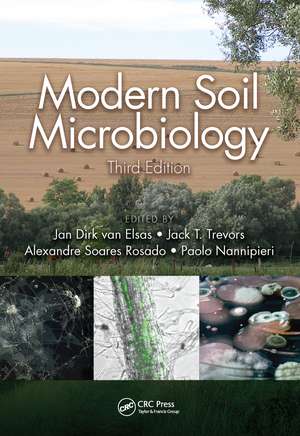 Modern Soil Microbiology, Third Edition de Jan Dirk van Elsas