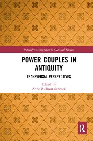 Power Couples in Antiquity: Transversal Perspectives de Anne Bielman Sánchez