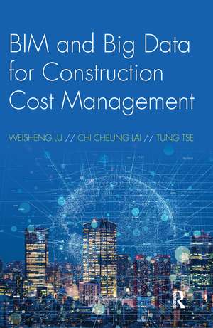 BIM and Big Data for Construction Cost Management de Weisheng Lu