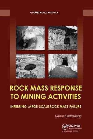 Rock Mass Response to Mining Activities: Inferring Large-Scale Rock Mass Failure de Tadeusz Szwedzicki