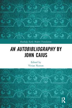 An Autobibliography by John Caius de Vivian Nutton