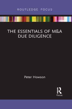 The Essentials of M&A Due Diligence de Peter Howson