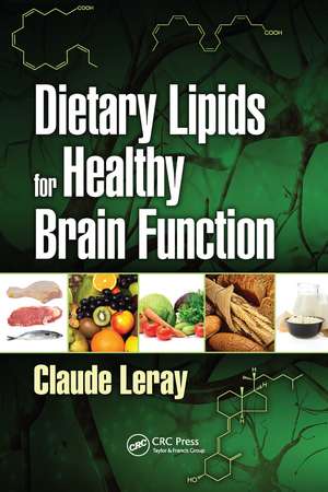 Dietary Lipids for Healthy Brain Function de Claude Leray