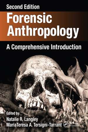 Forensic Anthropology: A Comprehensive Introduction, Second Edition de Natalie R. Langley