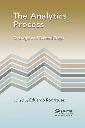 The Analytics Process: Strategic and Tactical Steps de Eduardo Rodriguez