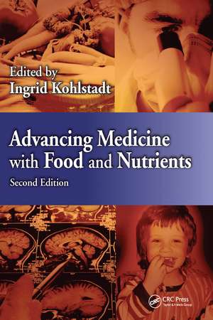 Advancing Medicine with Food and Nutrients de Ingrid Kohlstadt