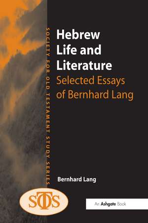 Hebrew Life and Literature: Selected Essays of Bernhard Lang de Bernhard Lang