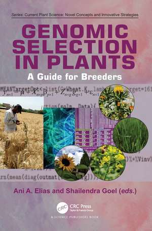 Genomic Selection in Plants: A Guide for Breeders de Ani A. Elias