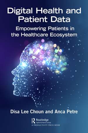 Digital Health and Patient Data: Empowering Patients in the Healthcare Ecosystem de Disa Choun