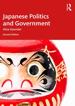 Japanese Politics and Government de Alisa Gaunder