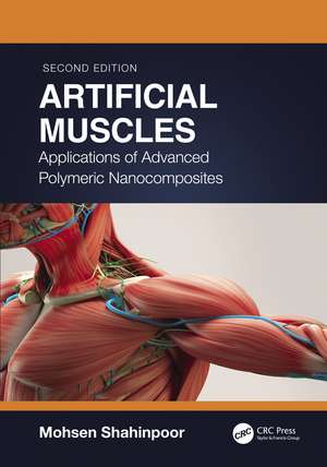 Artificial Muscles: Applications of Advanced Polymeric Nanocomposites de Mohsen Shahinpoor