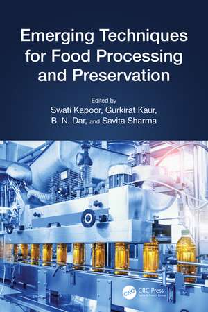 Emerging Techniques for Food Processing and Preservation de Swati Kapoor