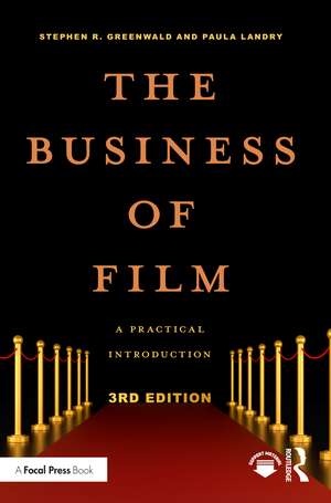 The Business of Film: A Practical Introduction de Stephen R. Greenwald