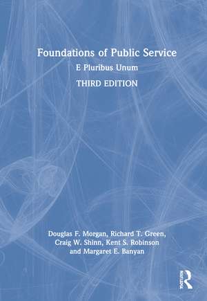 Foundations of Public Service: E Pluribus Unum de Douglas F. Morgan