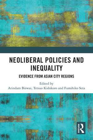 Neoliberal Policies and Inequality: Evidence from Asian City Regions de Arindam Biswas