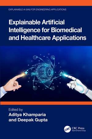 Explainable Artificial Intelligence for Biomedical and Healthcare Applications de Aditya Khamparia