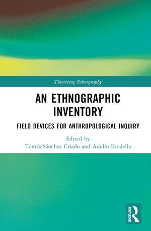 An Ethnographic Inventory: Field Devices for Anthropological Inquiry de Tomás Sánchez Criado