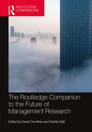 The Routledge Companion to the Future of Management Research de David Crowther