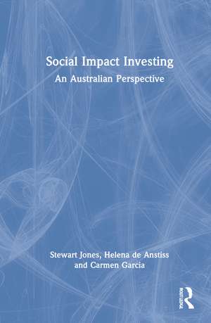 Social Impact Investing: An Australian Perspective de Stewart Jones