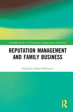 Reputation Management and Family Business de Zdzisława Dacko-Pikiewicz