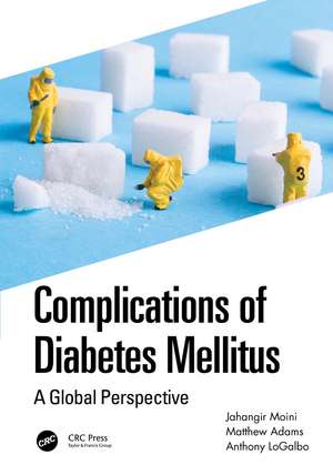 Complications of Diabetes Mellitus: A Global Perspective de Jahangir Moini