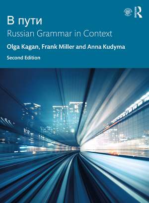 V Puti: Russian Grammar in Context de Anna Kudyma