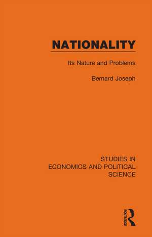 Nationality: Its Nature and Problems de Bernard Joseph