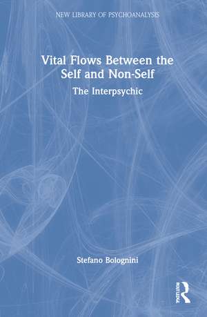 Vital Flows Between the Self and Non-Self: The Interpsychic de Stefano Bolognini