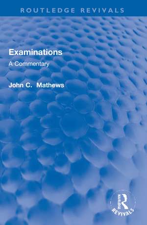 Examinations: A Commentary de John C. Mathews