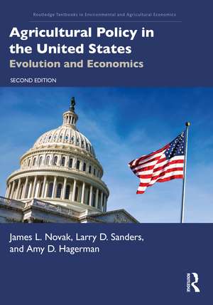 Agricultural Policy in the United States: Evolution and Economics de James L. Novak