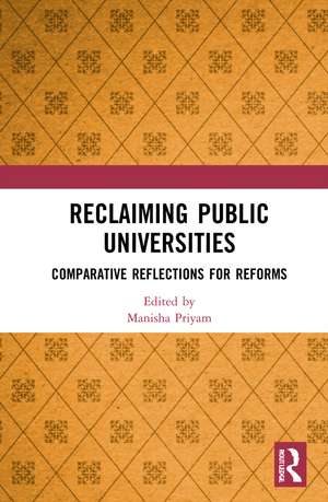 Reclaiming Public Universities: Comparative Reflections for Reforms de Manisha Priyam