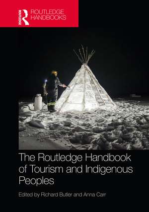 The Routledge Handbook of Tourism and Indigenous Peoples de Richard Butler