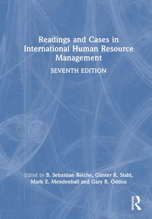 Readings and Cases in International Human Resource Management de Sebastian B. Reiche