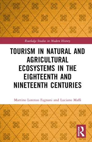 Tourism in Natural and Agricultural Ecosystems in the Eighteenth and Nineteenth Centuries de Martino Lorenzo Fagnani